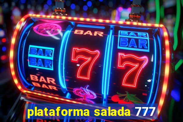 plataforma salada 777